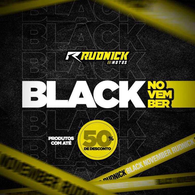 Black November Rudnick Motos, produtos com até 50% de desconto